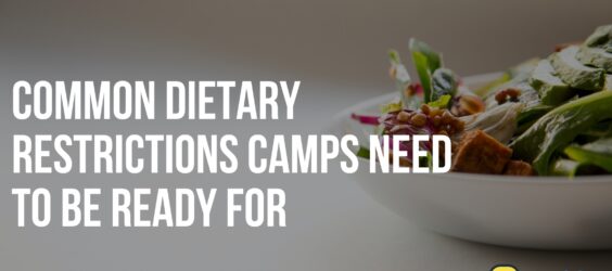 Common Dietary Restrictions Camps Need To Be Ready For